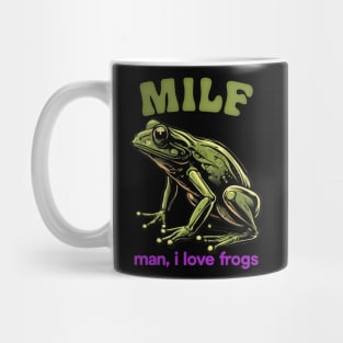 MILF / Man, I Love Frogs Mug